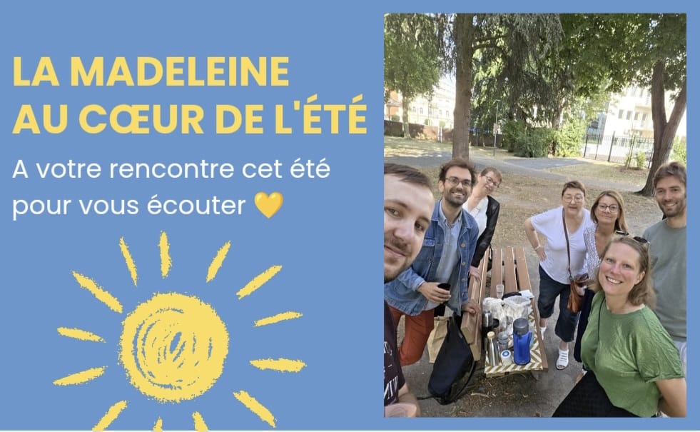 La Madeleine au cœur de l’été : à votre rencontre